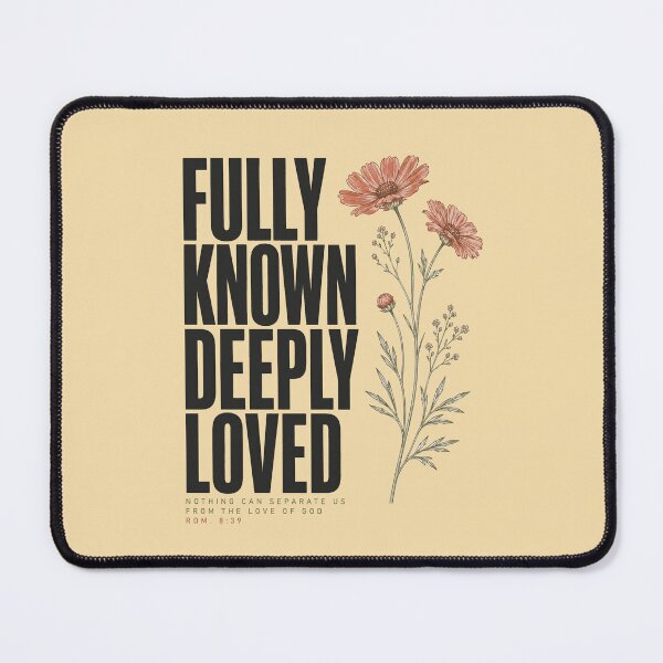 Item preview, Fully Known Deeply Loved designed and sold by PrintSmithArt.