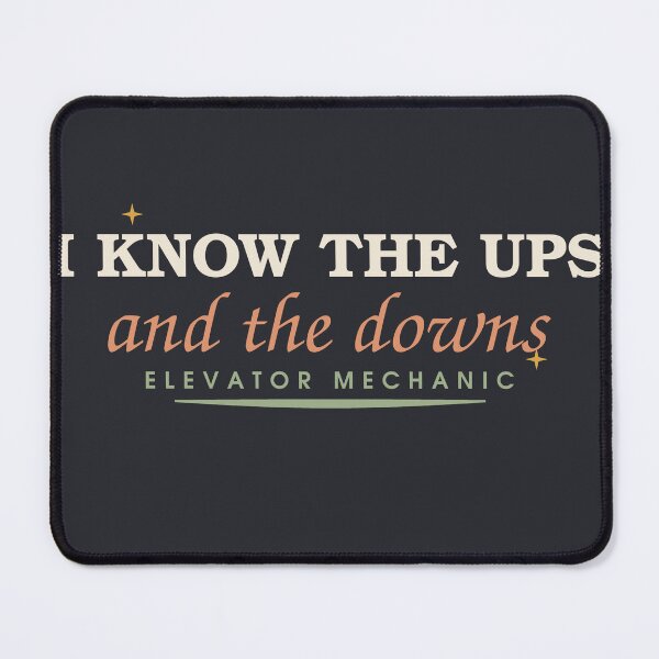 Item preview, I Know The Ups And The Downs — Elevator Mechanic designed and sold by SlowMadeShelf.