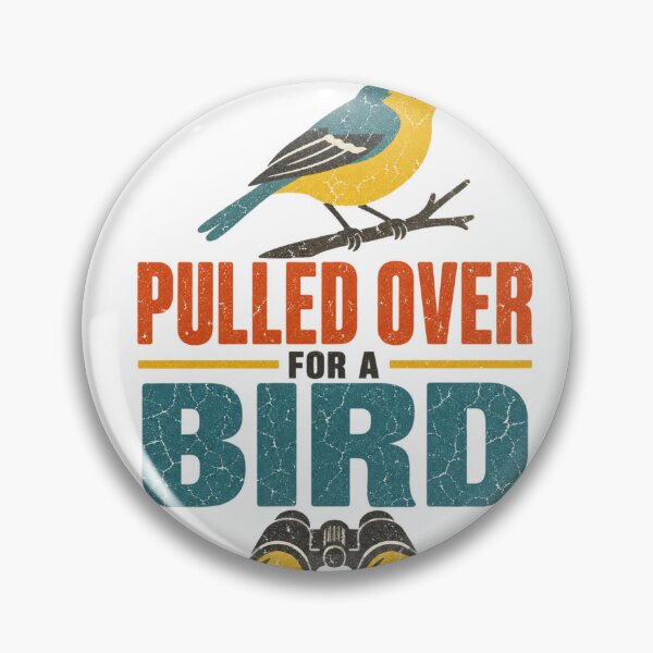 Item preview, Pulled Over For A Bird Funny Birder Birdwatching designed and sold by eignvalue.