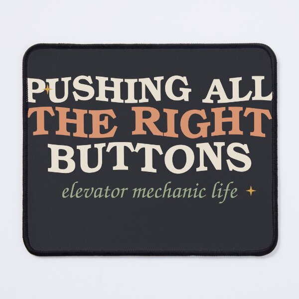 Item preview, Pushing All The Right Buttons — Elevator Mechanic designed and sold by SlowMadeShelf.