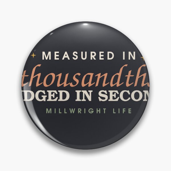 Item preview, Measured In Thousandths Judged In Seconds — Millwright designed and sold by SlowMadeShelf.