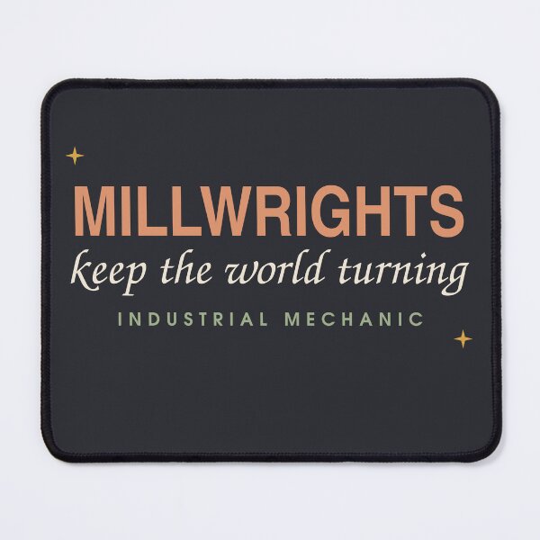 Item preview, Millwrights Keep The World Turning — Industrial Mechanic designed and sold by SlowMadeShelf.