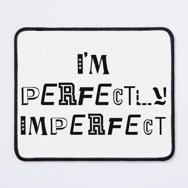 Item preview, I'm Perfectly Imperfect designed and sold by app-ar-el.