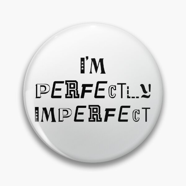 Item preview, I'm Perfectly Imperfect designed and sold by app-ar-el.
