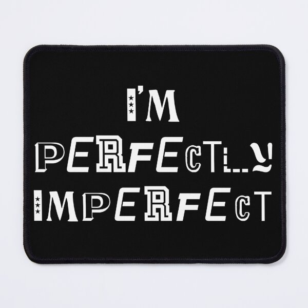 Item preview, I'm Perfectly Imperfect designed and sold by app-ar-el.