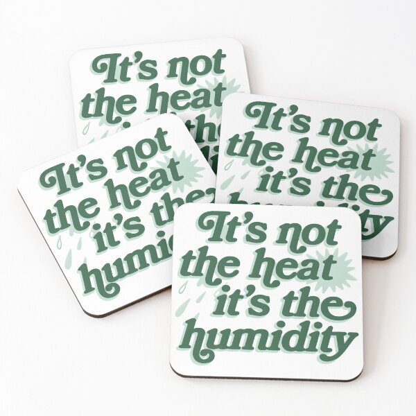 Item preview, It’s Not The Heat It’s The Humidity designed and sold by MAGICKEY2024.