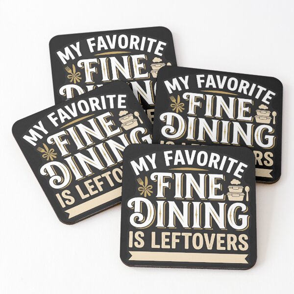 Item preview, My Favorite Fine Dining Is Leftovers Funny Foodie designed and sold by DuckOddity.