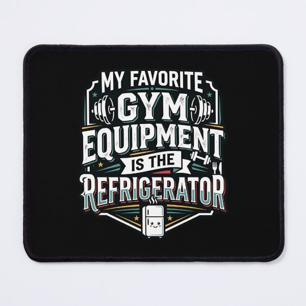 Item preview, My Favorite Gym Equipment Is The Refrigerator Fitness Humor designed and sold by DuckOddity.