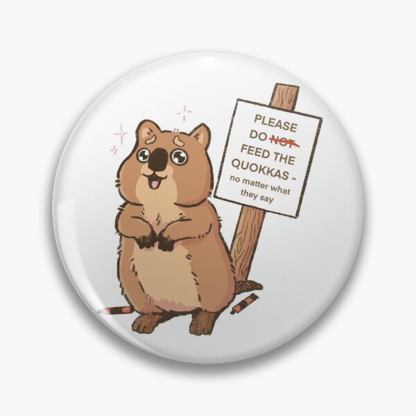 Item preview, DON’T feed the QUOKKAS  designed and sold by Nerpeac.