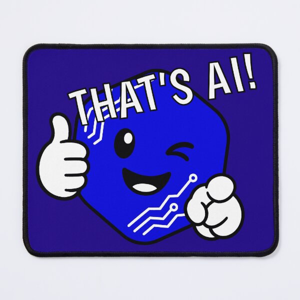 Item preview, That’s AI Mascot designed and sold by CuriousOddballs.