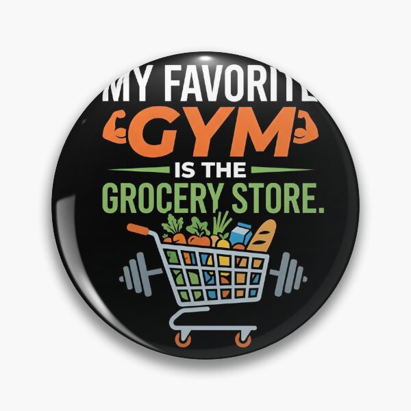 Item preview, My Favorite Gym Is The Grocery Store Grocery Humor designed and sold by DuckOddity.