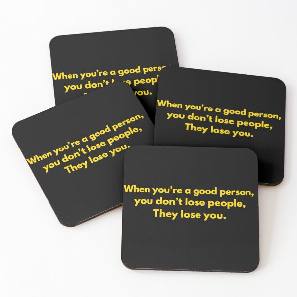 Item preview, When You're A Good Person You Don't Lose People - Inspirational Quote designed and sold by BrukeDesigns21.