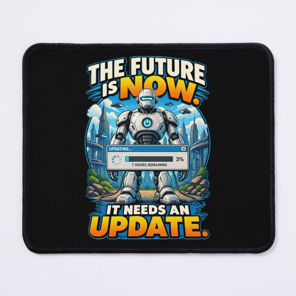 Item preview, The Future Is Now. It Needs An Update designed and sold by signshirtz.