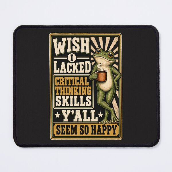 Item preview, Wish I Lacked Critical Thinking Skills Shirt, Funny Sarcastic Quote Tee designed and sold by greatmar1.