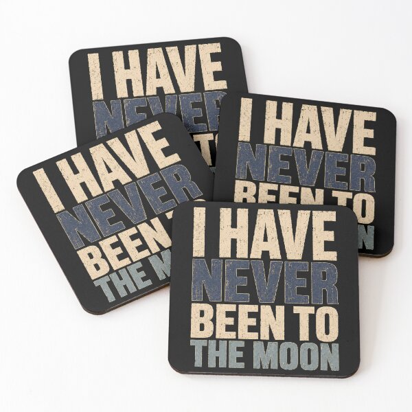 Item preview, I HAVE NEVER BEEN TO THE MOON designed and sold by designstoriesMK.
