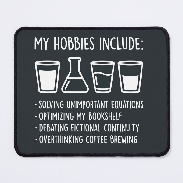 Item preview, My Hobbies Include Funny Science And Coffee Lover Humor designed and sold by Owcomm.