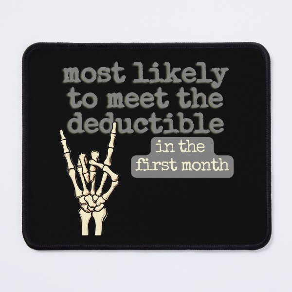 Item preview, Medical Humor Most Likely To Meet The Deductible designed and sold by pulse_retail.