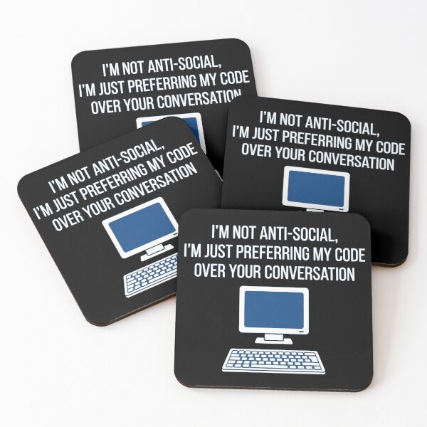 Item preview, Im Not Anti Social Preferring My Code designed and sold by Owcomm.