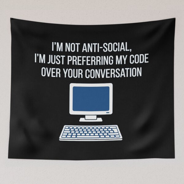 Item preview, Im Not Anti Social Preferring My Code designed and sold by Owcomm.