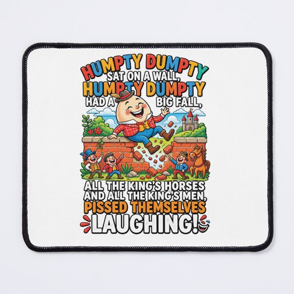 Item preview, Humpty Dumpty Had a Big Fall – Pissed Themselves Laughing Funny Nursery Rhyme Parody designed and sold by Scorpion Creative.