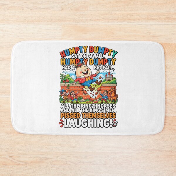Item preview, Humpty Dumpty Had a Big Fall – Pissed Themselves Laughing Funny Nursery Rhyme Parody designed and sold by Scorpion Creative.