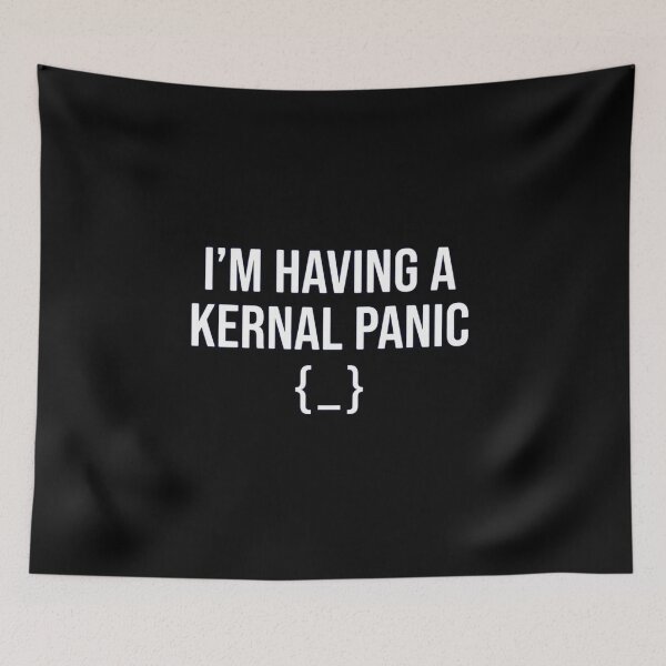 Item preview, Im Having A Kernel Panic Software Error Quote designed and sold by Owcomm.