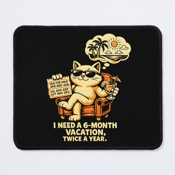 Item preview, I Need a 6-Month Vacation Twice a Year — Funny Lazy Cat designed and sold by Channel1Design.
