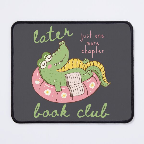 Item preview, Later Gator Book Club Alligator Reading One More Chapter Books to Read Bookish designed and sold by Forevermore.