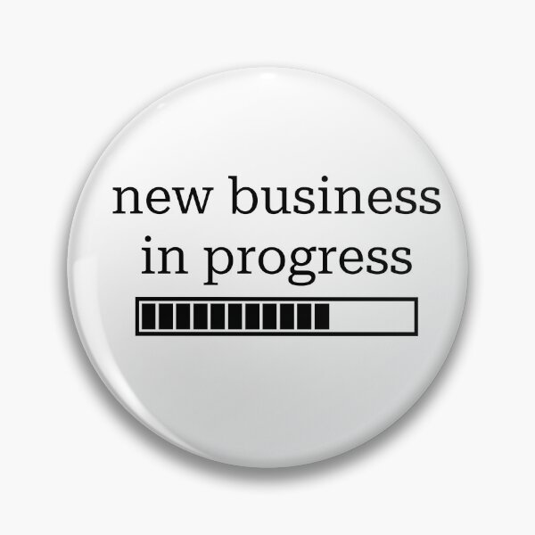 Item preview, New Business In Progress designed and sold by birdiesinc.