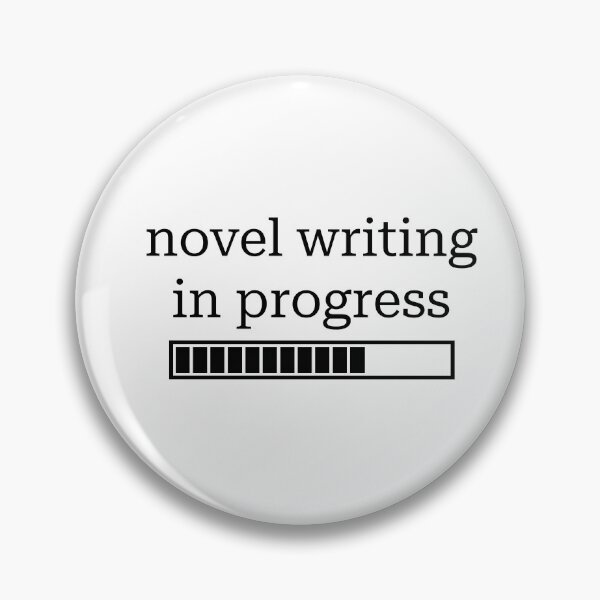 Item preview, Novel Writing In Progress designed and sold by birdiesinc.