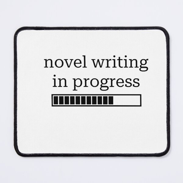 Item preview, Novel Writing In Progress designed and sold by birdiesinc.