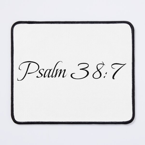 Item preview, Psalm 38:7 designed and sold by Greg'sGarage.