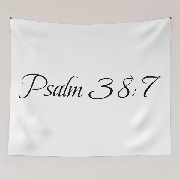 Item preview, Psalm 38:7 designed and sold by Greg'sGarage.
