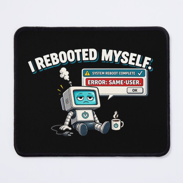 Item preview, I REBOOTED MYSELF — Error: Same User designed and sold by signshirtz.