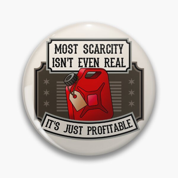 Item preview, Most Scarcity Isn't Even Real, It's Just Profitable - Anti Capitalist designed and sold by Picket Club.