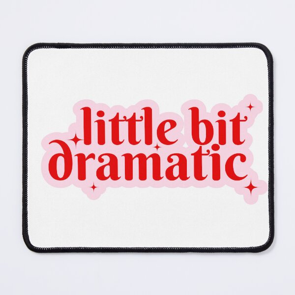 Item preview, Little Bit Dramatic designed and sold by birdiesinc.