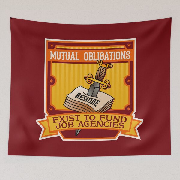 Item preview, Mutual Obligations Exist To Fund Job Agencies - Auspol designed and sold by Picket Club.