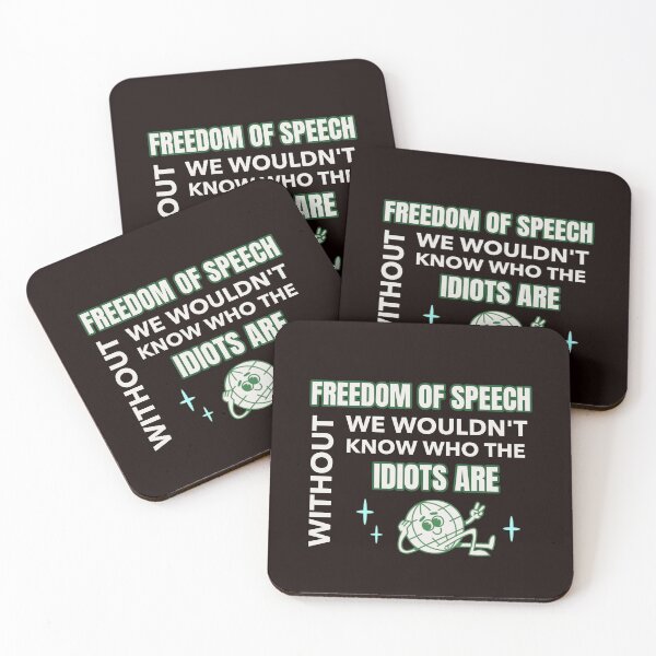 Item preview, WITHOUT FREEDOM OF SPEECH WE WOULDN’T KNOW WHO THE IDIOTS ARE | EVERYDAY SARCASM SERIES — FREE SPEECH EDITION designed and sold by WitLounge.