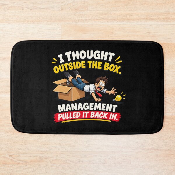 Item preview, I Thought Outside the Box — Management Pulled It Back In designed and sold by signshirtz.