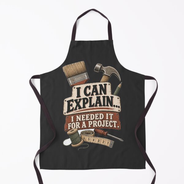 Item preview, I Can Explain – I Needed It for a Project designed and sold by CooLife.