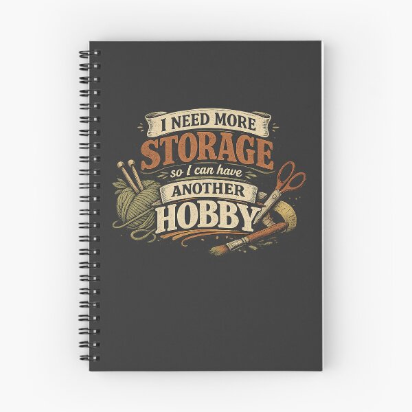 Item preview, I Need More Storage So I Can Have Another Hobby designed and sold by CooLife.