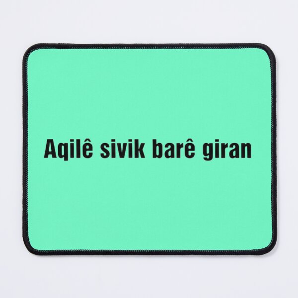 Item preview, Aqilê Sivik Barê Giran Kurdish Quote, designed and sold by DailyDoodlesBySumbul.