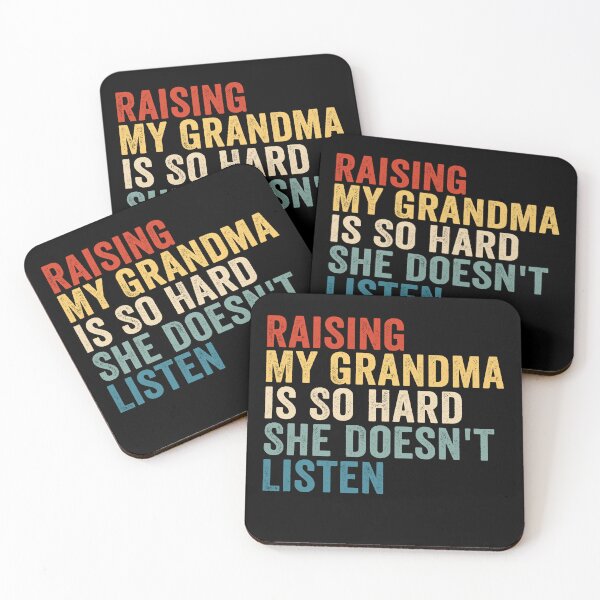 Item preview, Raising My Grandma Is So Hard She Doesn’t Listen Funny Grandma Family Humor designed and sold by 76Valeria.