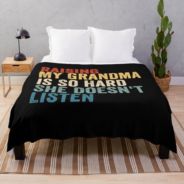 Item preview, Raising My Grandma Is So Hard She Doesn’t Listen Funny Grandma Family Humor designed and sold by 76Valeria.