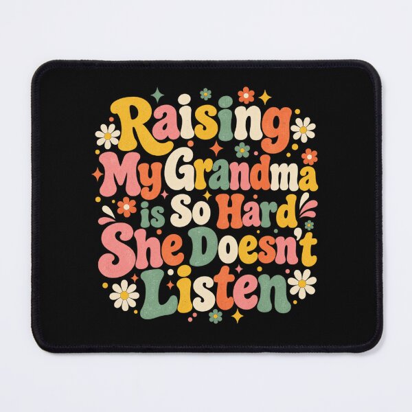 Item preview, Raising My Grandma Is So Hard She Doesn’t Listen Funny Grandma Family Humor designed and sold by 76Valeria.