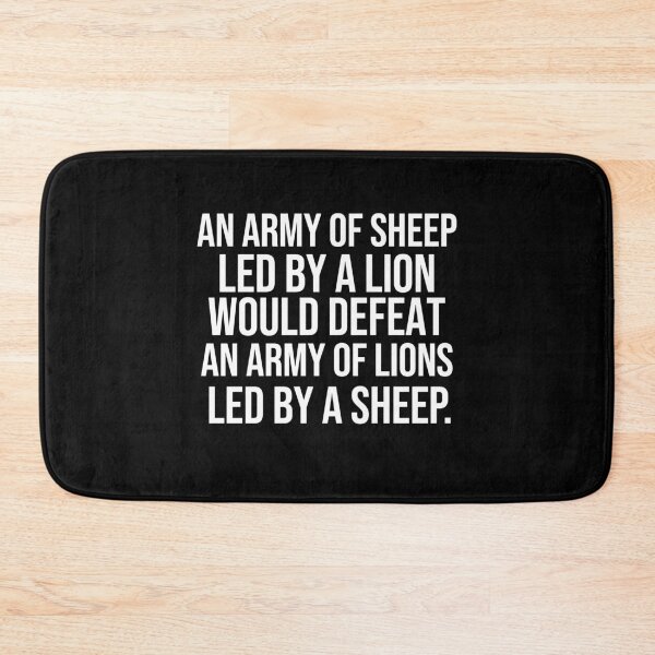 Item preview, An army of sheep led by a lion would defeat an army of lions led by a sheep Leadership quotes designed and sold by Pikkalo.