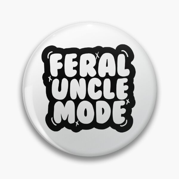 Item preview, Feral Uncle Mode | Uncle Gift | 2 designed and sold by FeralAuntMode.