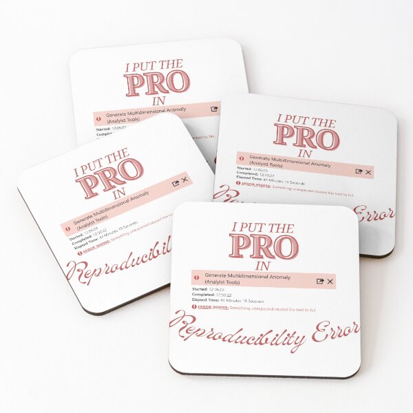 Item preview, I Put The Pro In Reproducibility Error (With ArcPro Error) designed and sold by Wyyrmwood.