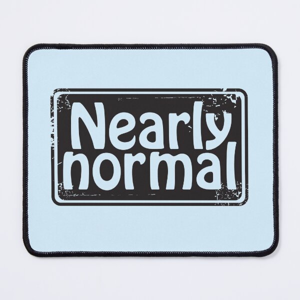 Item preview, Nearly normal designed and sold by Christy Stauffenberg.