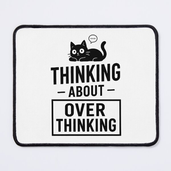 Item preview, Thinking About Overthinking – Funny Overthinking Cat Quote designed and sold by Abidel.